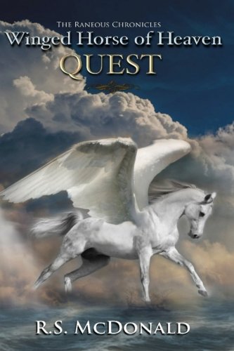 Beispielbild fr Winged Horse of Heaven: Quest (The Raneous Chronicles) zum Verkauf von GF Books, Inc.