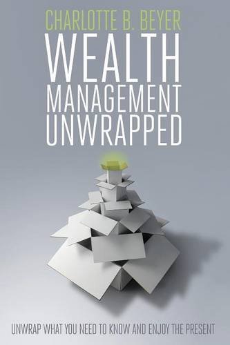 Stock image for Wealth Management Unwrapped for sale by Gulf Coast Books