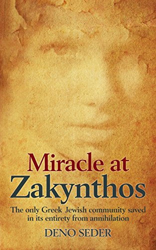 Stock image for Miracle at Zakynthos: The Only Greek Jewish Community Saved in its Entirety from Annihilation for sale by ThriftBooks-Dallas