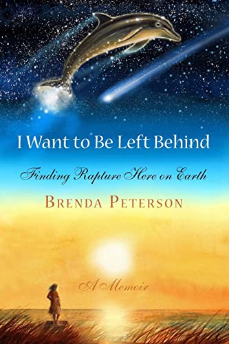 Immagine dell'editore per I Want to Be Left Behind: Finding Rapture Here on Earth venduto da THE SAINT BOOKSTORE