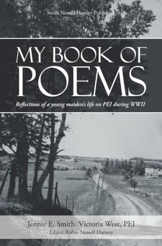 9780578149240: My Book of Poems: Reflections of a Young Maiden’s Life On PEI During WWII