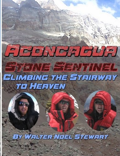 Beispielbild fr Aconcagua "Stone Sentinel" Climbing the Stairway to Heaven zum Verkauf von Revaluation Books