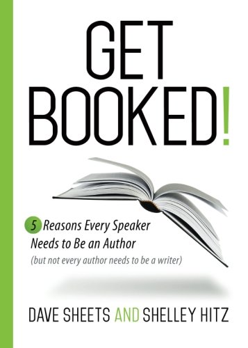 Stock image for Get Booked!: 5 Reasons Every Speaker Needs to Be an Author: Volume 1 for sale by Revaluation Books