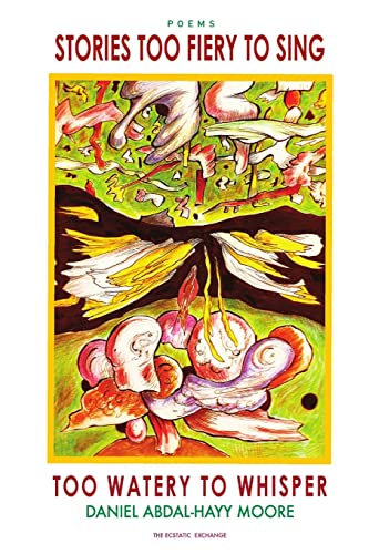Beispielbild fr Stories Too Fiery to Sing Too Watery to Whisper zum Verkauf von ThriftBooks-Dallas