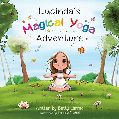 Beispielbild fr Lucinda's Magical Yoga Adventure zum Verkauf von SecondSale