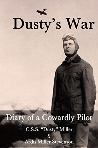 Stock image for Dusty's War: Diary of a Cowardly Pilot for sale by ThriftBooks-Dallas