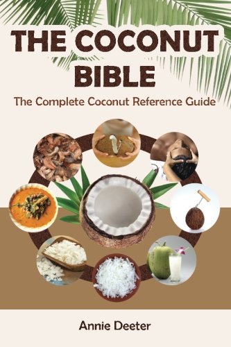 Beispielbild fr The Coconut Bible: The Complete Coconut Reference Guide zum Verkauf von Goodwill of Colorado