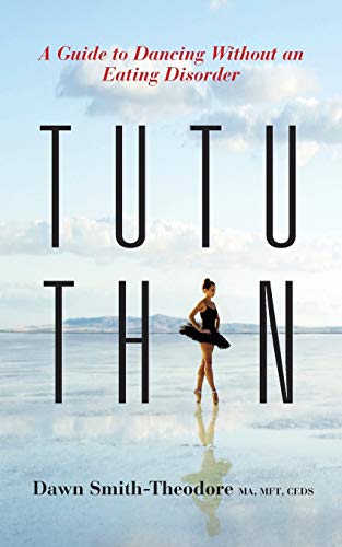 Stock image for TuTu Thin: A Guide to Dancing Without an Eating Disorder for sale by ThriftBooks-Dallas