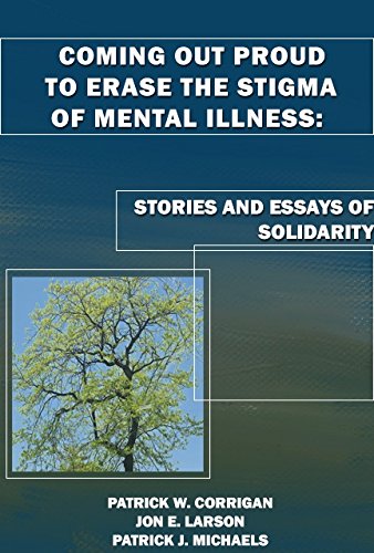 Imagen de archivo de Coming Out Proud to Erase the Stigma of Mental Illness: Stories and Essays of Solidarity a la venta por SecondSale