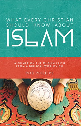 Imagen de archivo de What Every Christian Should Know About Islam: A Primer on the Muslim Faith from a Biblical Worldview a la venta por ThriftBooks-Dallas