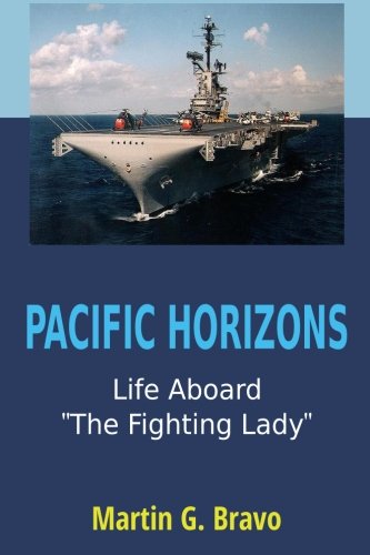 Imagen de archivo de PACIFIC HORIZONS: Life Aboard The Fighting Lady a la venta por Hawking Books