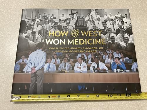 Stock image for How the west won medicine from small medical school to global academic force for sale by ThriftBooks-Atlanta
