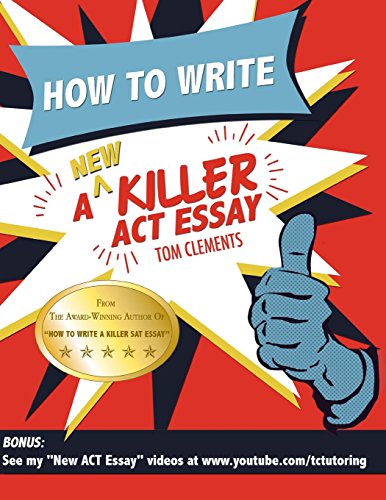 Beispielbild fr How to Write a New Killer ACT Essay zum Verkauf von Better World Books