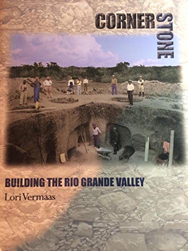 Imagen de archivo de Corner Stone: Building the Rio Grande Valley a la venta por ThriftBooks-Atlanta
