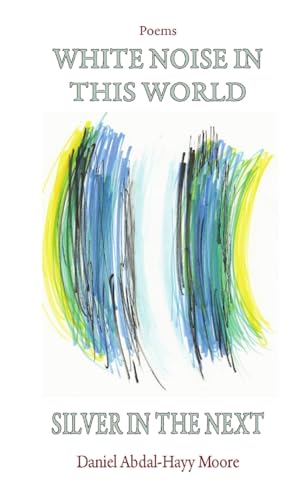 Beispielbild fr White Noise in This World Silver in the Next zum Verkauf von Ria Christie Collections