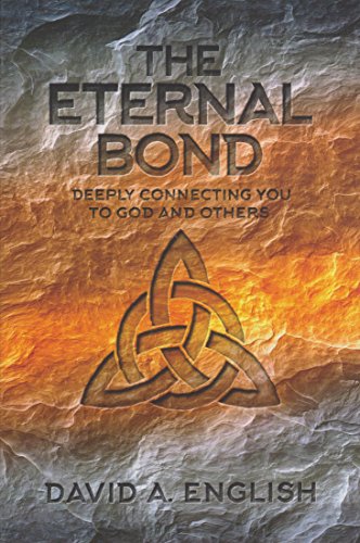 Beispielbild fr The Eternal Bond: Deeply Connecting You To God And Others zum Verkauf von SecondSale