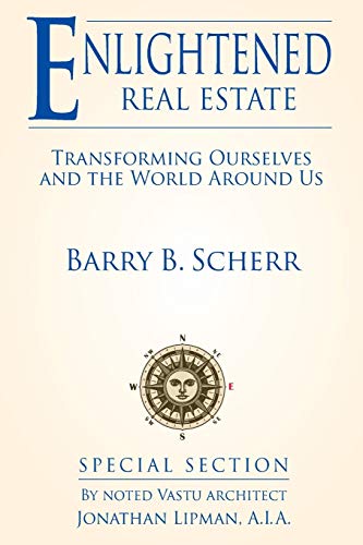 Beispielbild fr Enlightened Real Estate: Transforming Ourselves and the World Around Us zum Verkauf von Better World Books