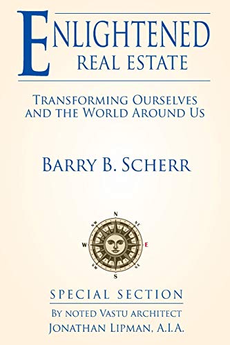 Imagen de archivo de Enlightened Real Estate: Transforming Ourselves and the World Around Us a la venta por HPB-Emerald