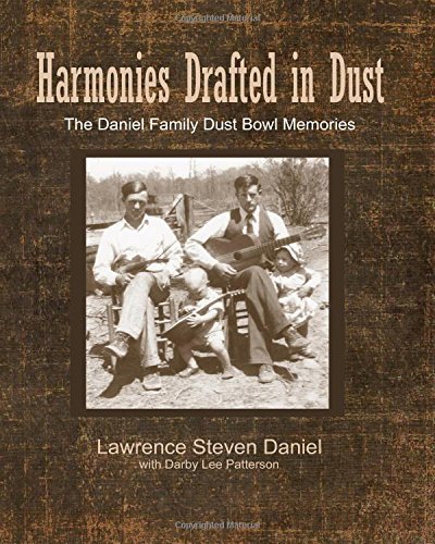 Stock image for Harmonies Drafted in Dust: The Daniel Family Dust Bowl Memories for sale by Half Price Books Inc.