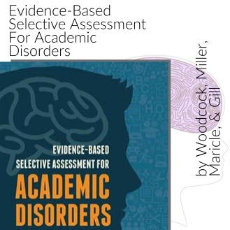 Beispielbild fr Evidence-Based Selective Assessment for Academic Disorders zum Verkauf von HPB-Red