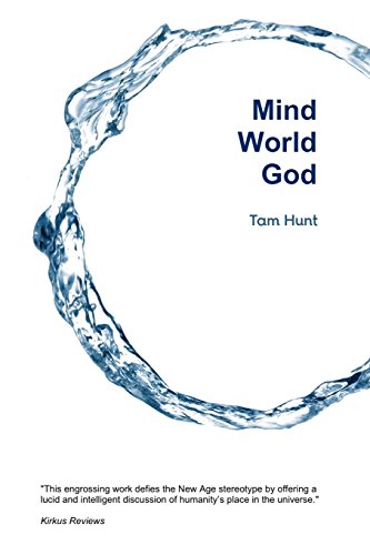 9780578189161: Mind, World, God: Science and Spirit in the 21st Century