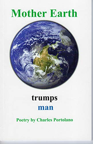Imagen de archivo de Mother Earth Trumps Man : Poetry a la venta por Vashon Island Books