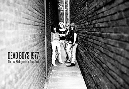 Imagen de archivo de Dead Boys 1977 The Lost Photographs of Dave Treat [Hardcover] David Treat and Ron Kretsch a la venta por Lakeside Books