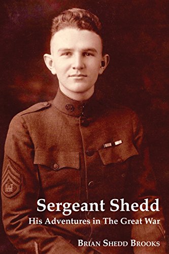 Stock image for Sergeant Shedd: His Adventures in The Great War for sale by ThriftBooks-Dallas