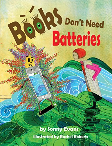 Stock image for Books Don't Need Batteries for sale by HPB-Ruby