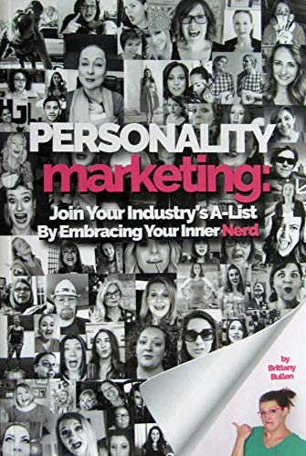 Imagen de archivo de Personality Marketing: Join Your Industry's A-List By Embracing Your Inner Nerd a la venta por SecondSale