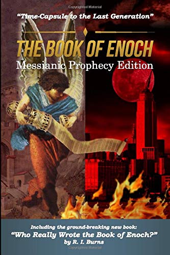 Stock image for The Book of Enoch Messianic Prophecy Edition: Time-Capsule to the Last Generation for sale by SecondSale