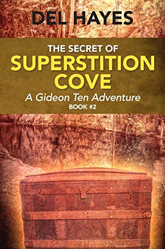 Stock image for The Secret of Superstition Cove: A Gideon Ten Adventure, Book 2 for sale by ThriftBooks-Dallas