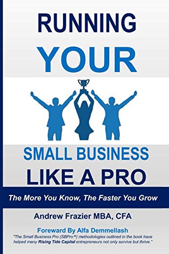 Stock image for Running Your Small Business Like A Pro: The More You Know the Faster You Grow for sale by OwlsBooks