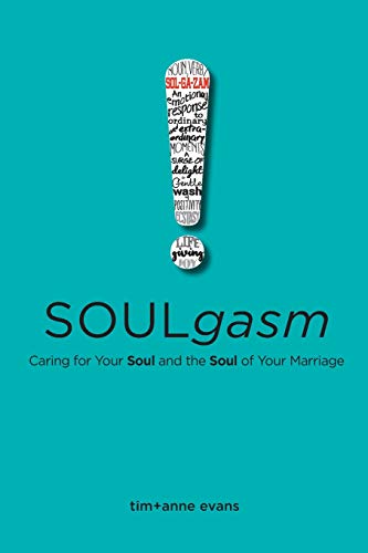 9780578209289: Soulgasm: Caring for Your Soul and the Soul of Your Marriage