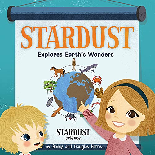 Stock image for Stardust Explores Earths Wonders for sale by New Legacy Books