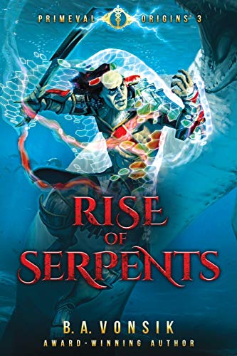 Imagen de archivo de Primeval Origins: Rise of Serpents a la venta por Open Books