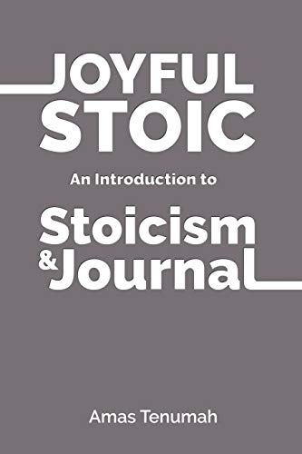 Beispielbild fr The Joyful Stoic: Brief Introduction to Stoicism Journal zum Verkauf von Red's Corner LLC