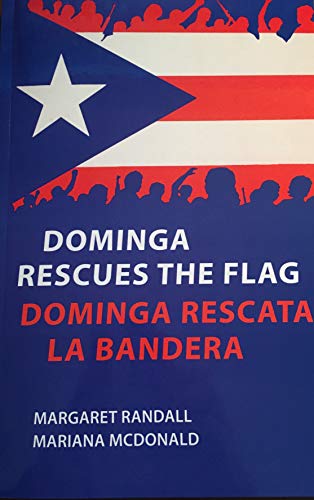 Beispielbild fr Dominga Rescues the Flag/Dominga rescata la bandera (English and Spanish Edition) zum Verkauf von ThriftBooks-Dallas