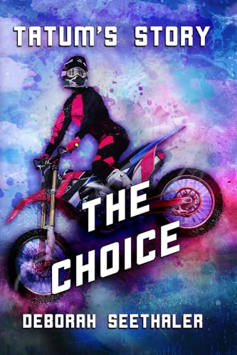 Imagen de archivo de Tatum's Story: The Choice (Tatum's Story book series by Deborah Seethaler) a la venta por GF Books, Inc.