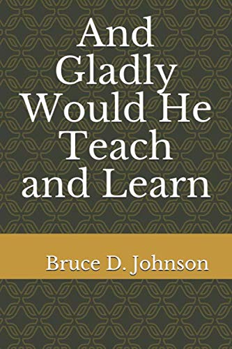 Stock image for And Gladly Would He Teach and Learn for sale by GF Books, Inc.