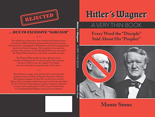 Beispielbild fr Hitler's Wagner: A Very Thin Book Every Word the "Disciple" Said About His "Prophet" zum Verkauf von HPB-Red