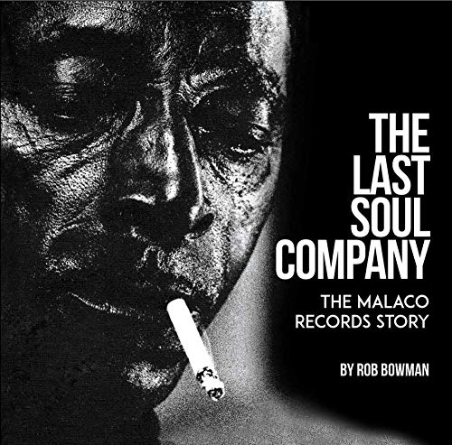 Beispielbild fr The Last Soul Company: The Malaco Records Story zum Verkauf von Books Unplugged