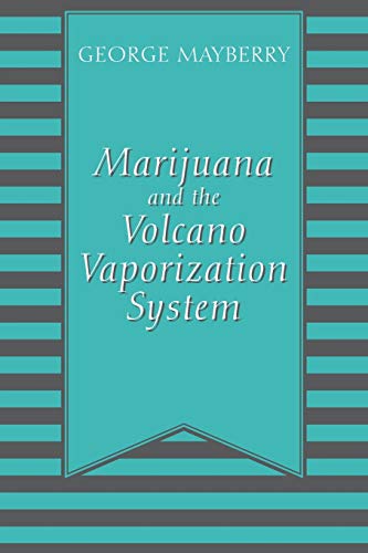 Stock image for Marijuana and the Volcano Vaporization System for sale by PBShop.store US