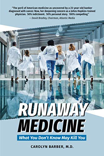 Stock image for Runaway Medicine: What You Don't Know May Kill You for sale by Books Unplugged