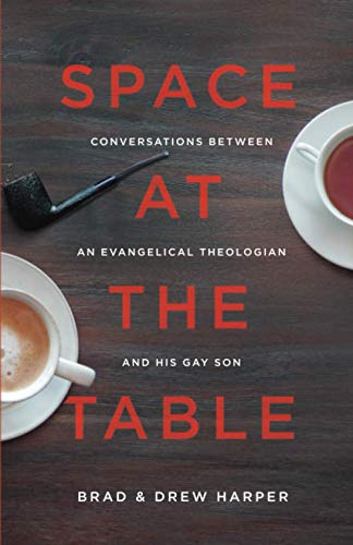 Stock image for Space at the Table: Conversations between an Evangelical Theologian and His Gay Son for sale by Half Price Books Inc.