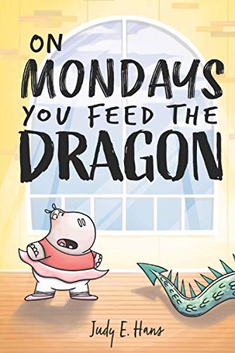 Stock image for On Mondays You Feed the Dragon for sale by Save With Sam