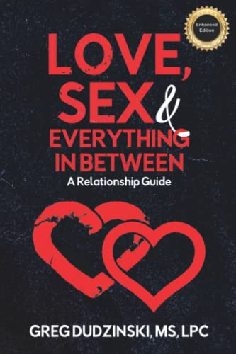 Imagen de archivo de Love, Sex Everything In Between: A Relationship Guide a la venta por Red's Corner LLC