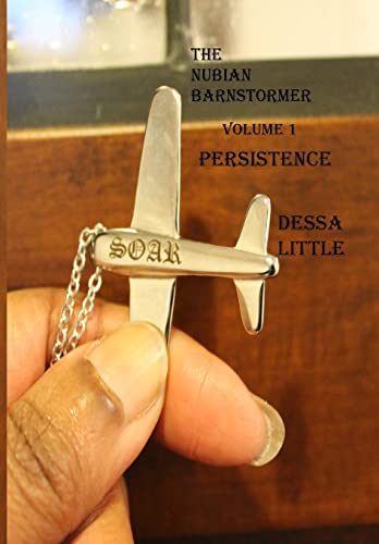 Beispielbild fr The Nubian Barnstormer Volume 1 Persistence zum Verkauf von ThriftBooks-Atlanta