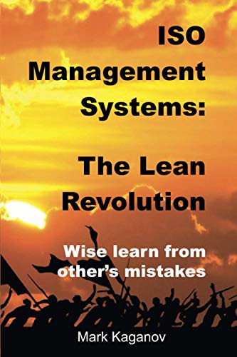 Stock image for ISO Management Systems: The Lean Revolution: Harness the power of Lean to innovate your ISO management system for sale by Books Unplugged