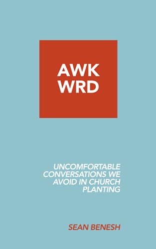 Stock image for AWKWRD: Uncomfortable Conversations in Church Planting That We Avoid for sale by Save With Sam